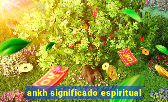 ankh significado espiritual